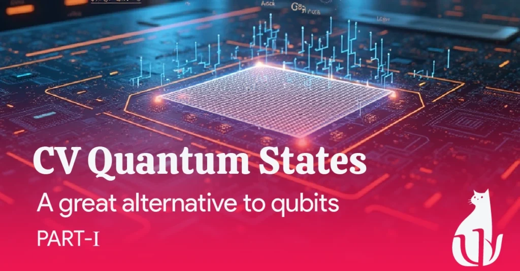 cv quantum states-alternative to qubits